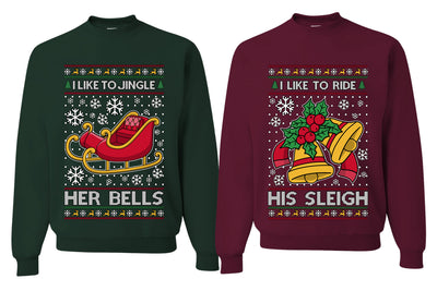 I Like To Jingle Her Bells, I Like To Ride His Sleigh Sweater Girlfriend Boyfriend Gift His and Hers Matching Ugly Christmas Couple Crewneck Sweatshirt