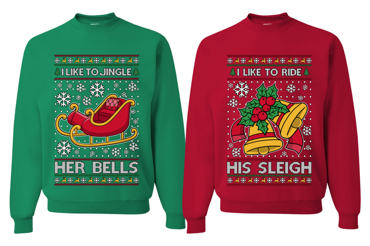 I Like To Jingle Her Bells, I Like To Ride His Sleigh Sweater Girlfriend Boyfriend Gift His and Hers Matching Ugly Christmas Couple Crewneck Sweatshirt