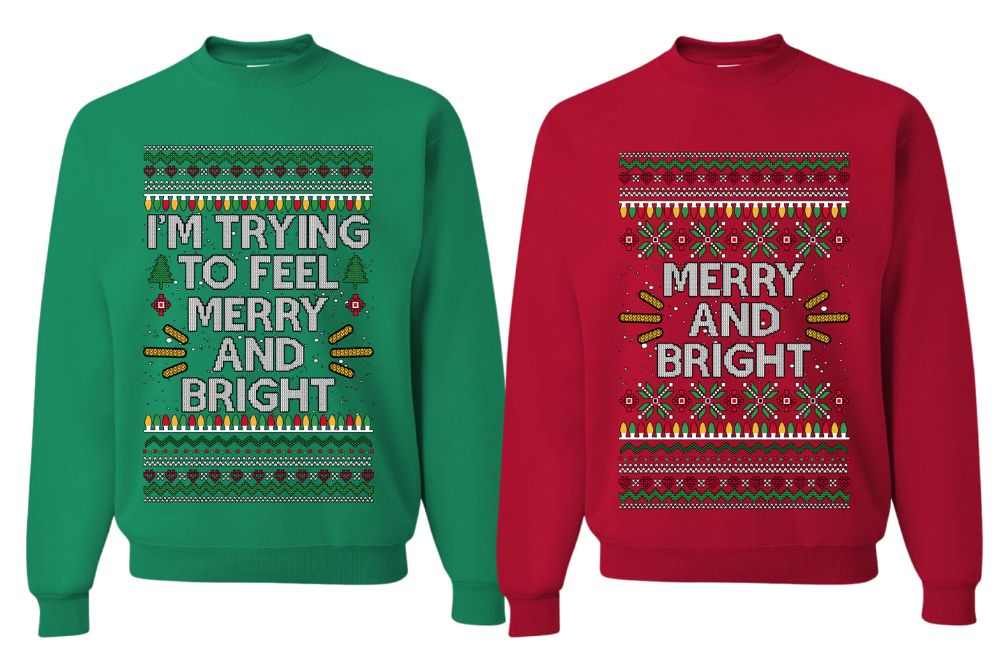 I'm Trying to Feel Merry and Bright Sweater Girlfriend Boyfriend Gift His and Hers Matching Ugly Christmas Couple Crewneck Sweatshirt