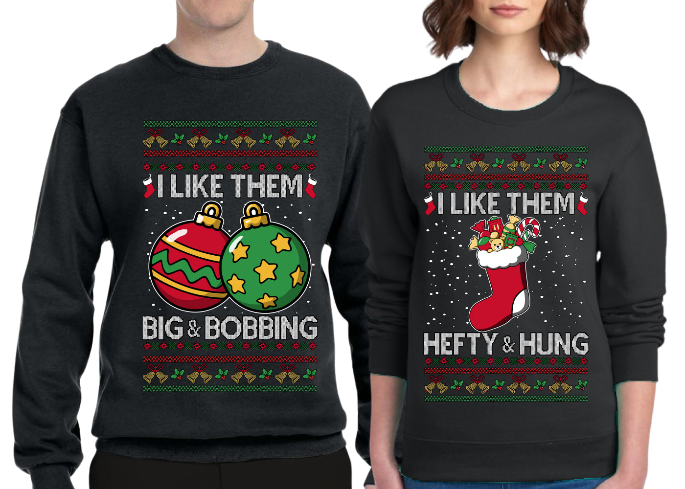 I Like Them Big and Bobbing, Hefty and Hung Sweater Girlfriend Boyfriend Gift His and Hers Matching Ugly Christmas Couple Crewneck Sweatshirt