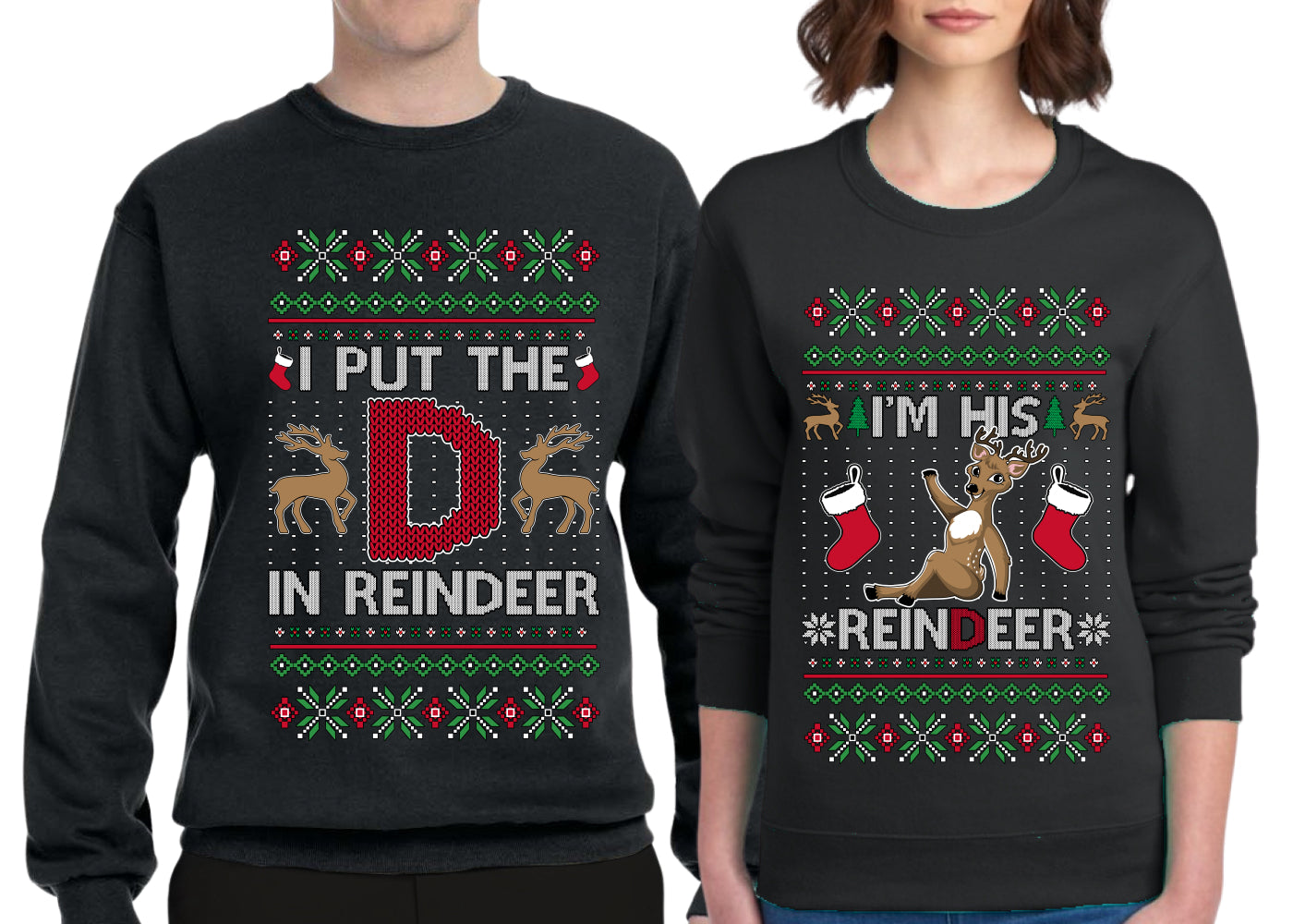I Put The D In Reindeer Sweater Girlfriend Boyfriend Gift His and Hers Matching Ugly Christmas Couple Crewneck Sweatshirt