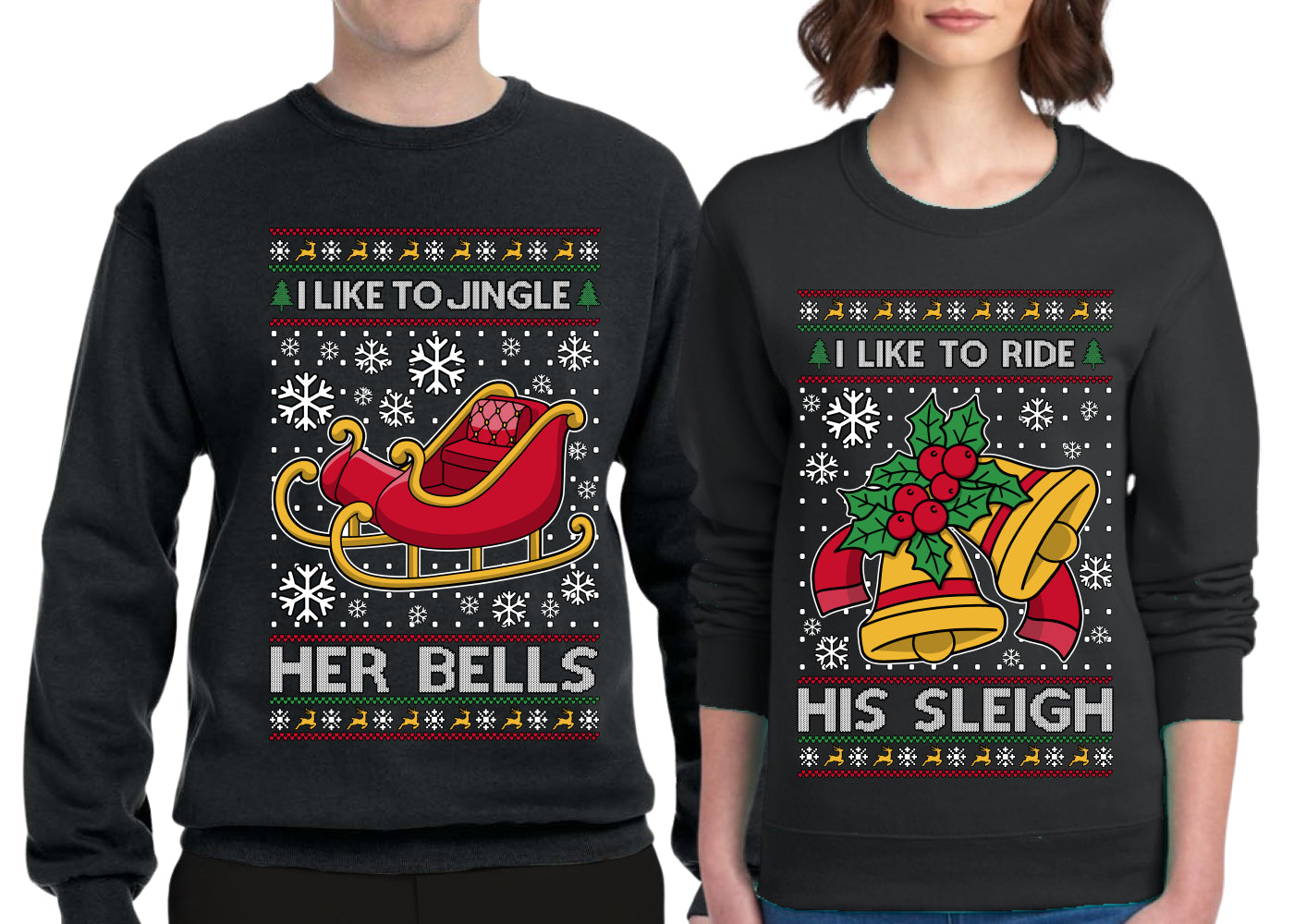 I Like To Jingle Her Bells, I Like To Ride His Sleigh Sweater Girlfriend Boyfriend Gift His and Hers Matching Ugly Christmas Couple Crewneck Sweatshirt