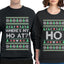 Where's My Ho At? Ho Sweater Girlfriend Boyfriend Gift His and Hers Matching Ugly Christmas Couple Crewneck Sweatshirt