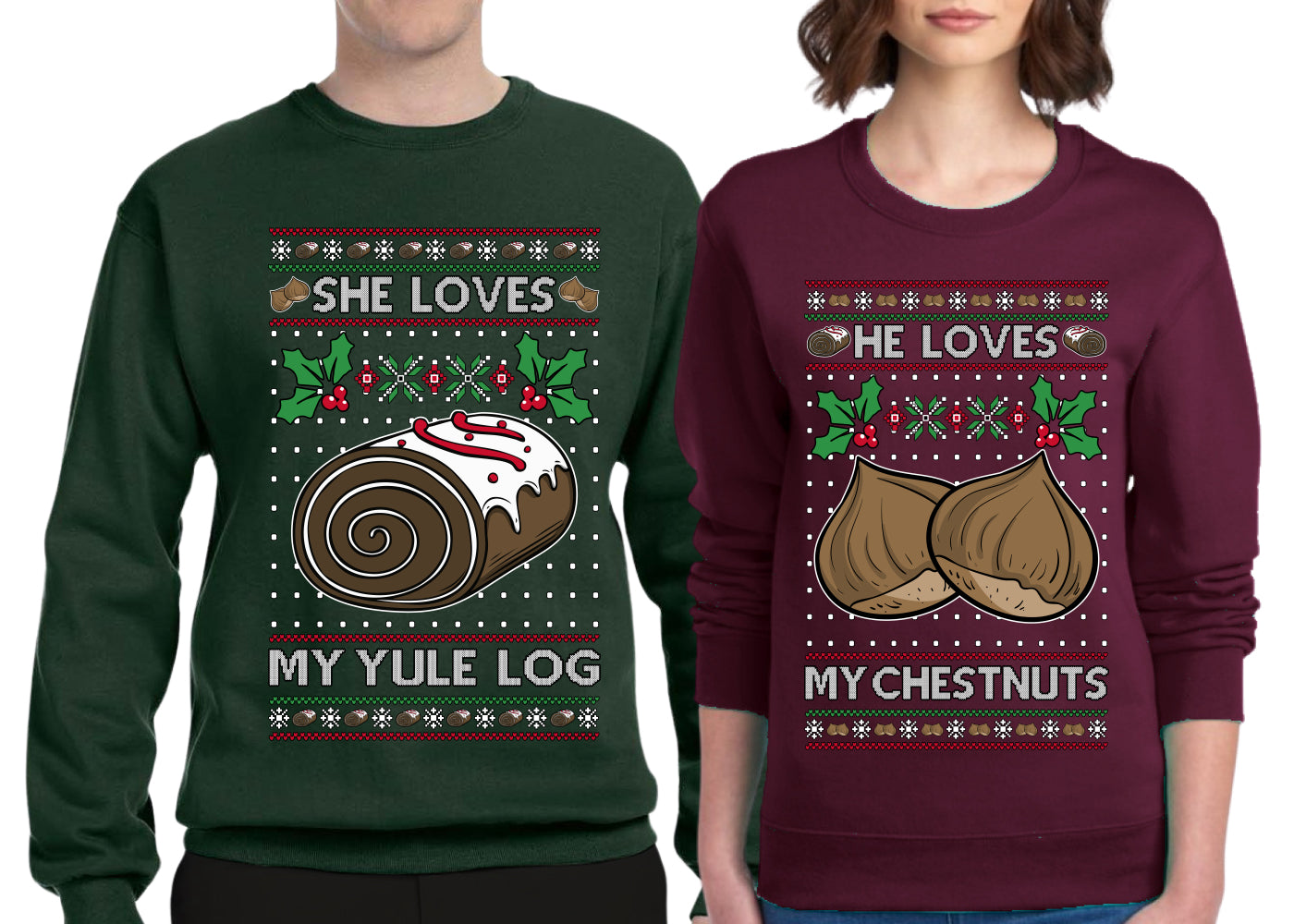Love My Chestnuts Love My Yule Log Sweater Girlfriend Boyfriend Gift His and Hers Matching Ugly Christmas Couple Crewneck Sweatshirt