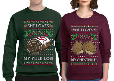 Love My Chestnuts Love My Yule Log Sweater Girlfriend Boyfriend Gift His and Hers Matching Ugly Christmas Couple Crewneck Sweatshirt