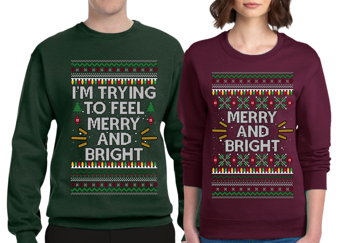 I'm Trying to Feel Merry and Bright Sweater Girlfriend Boyfriend Gift His and Hers Matching Ugly Christmas Couple Crewneck Sweatshirt