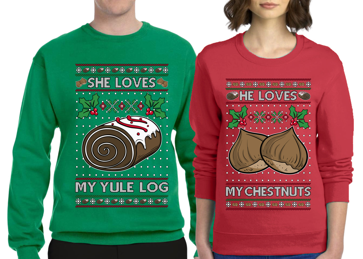 Love My Chestnuts Love My Yule Log Sweater Girlfriend Boyfriend Gift His and Hers Matching Ugly Christmas Couple Crewneck Sweatshirt