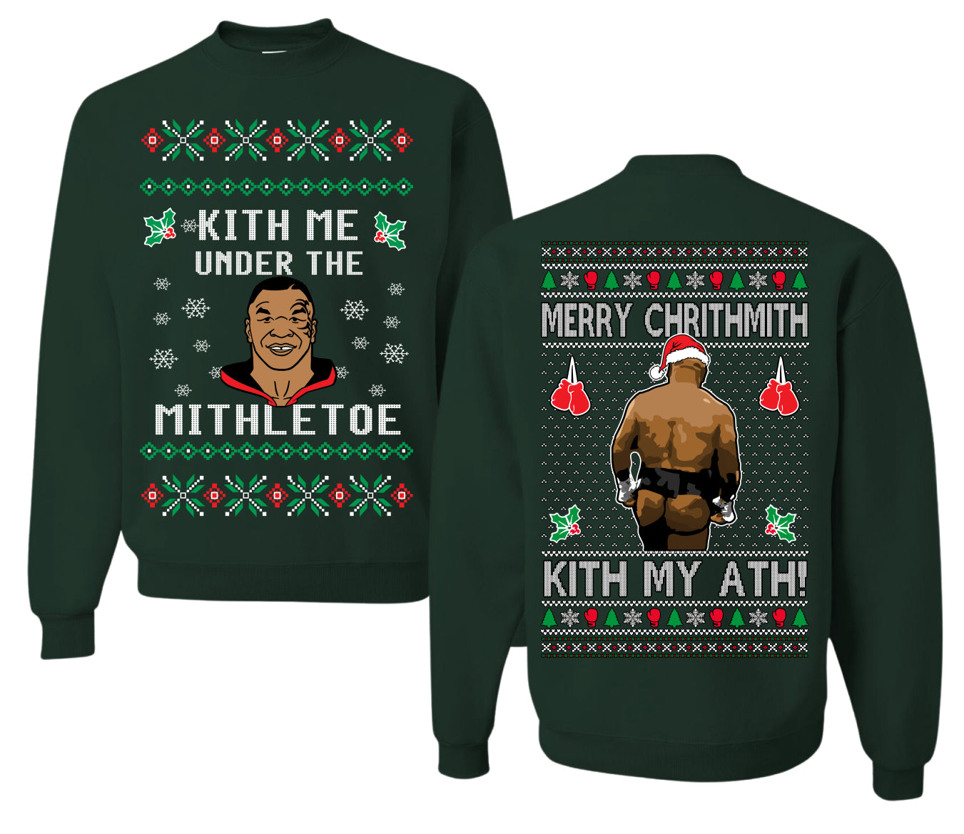Kith Me Under The Mithletoe Funny Lisp Front and Back Unisex Ugly Christmas Sweater Crewneck Sweatshirt