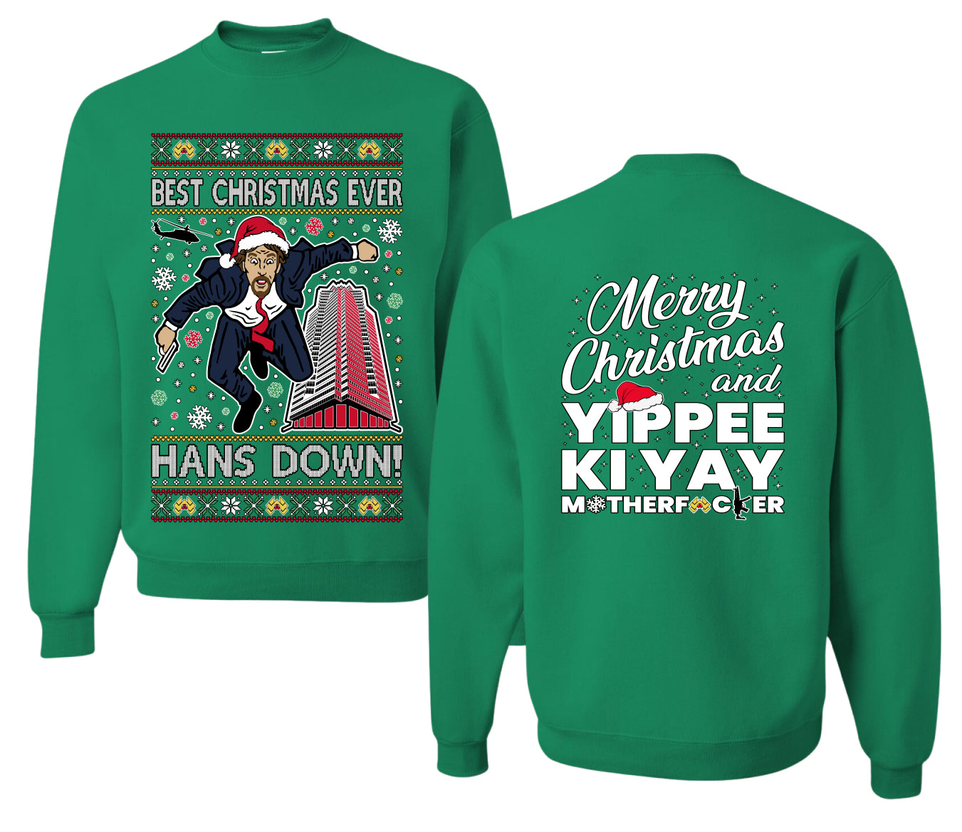 Die Hard Best Christmas Ever Hans Down Nakatomi, Dirty Front and Back Unisex Ugly Christmas Sweater, Crewneck Sweatshirts