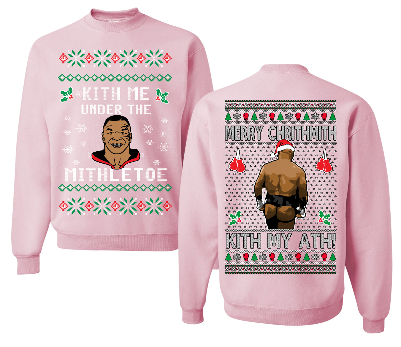 Kith Me Under The Mithletoe Funny Lisp Front and Back Unisex Ugly Christmas Sweater Crewneck Sweatshirt