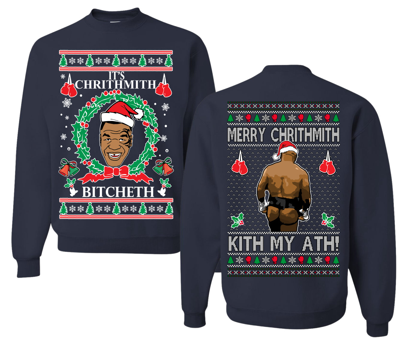 It's Chrithmith Bitcheth Lisp Front and Back Unisex Ugly Christmas Sweater Crewneck Sweatshirt