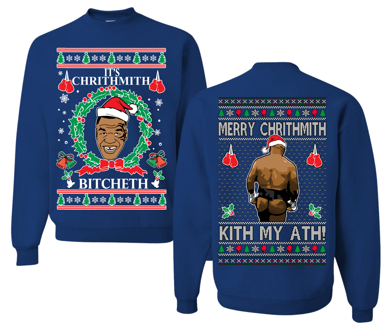 It's Chrithmith Bitcheth Lisp Front and Back Unisex Ugly Christmas Sweater Crewneck Sweatshirt