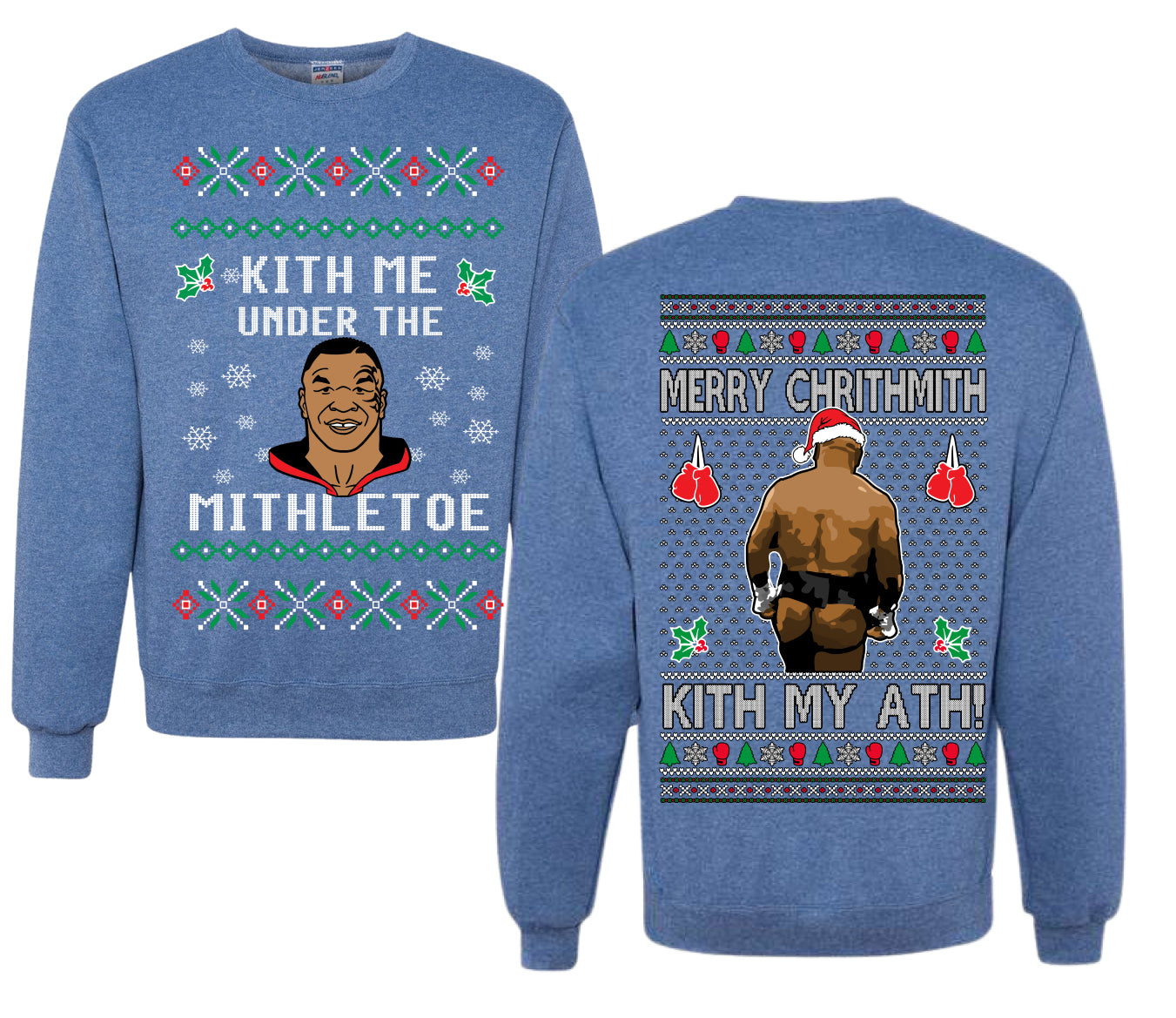 Kith Me Under The Mithletoe Funny Lisp Front and Back Unisex Ugly Christmas Sweater Crewneck Sweatshirt