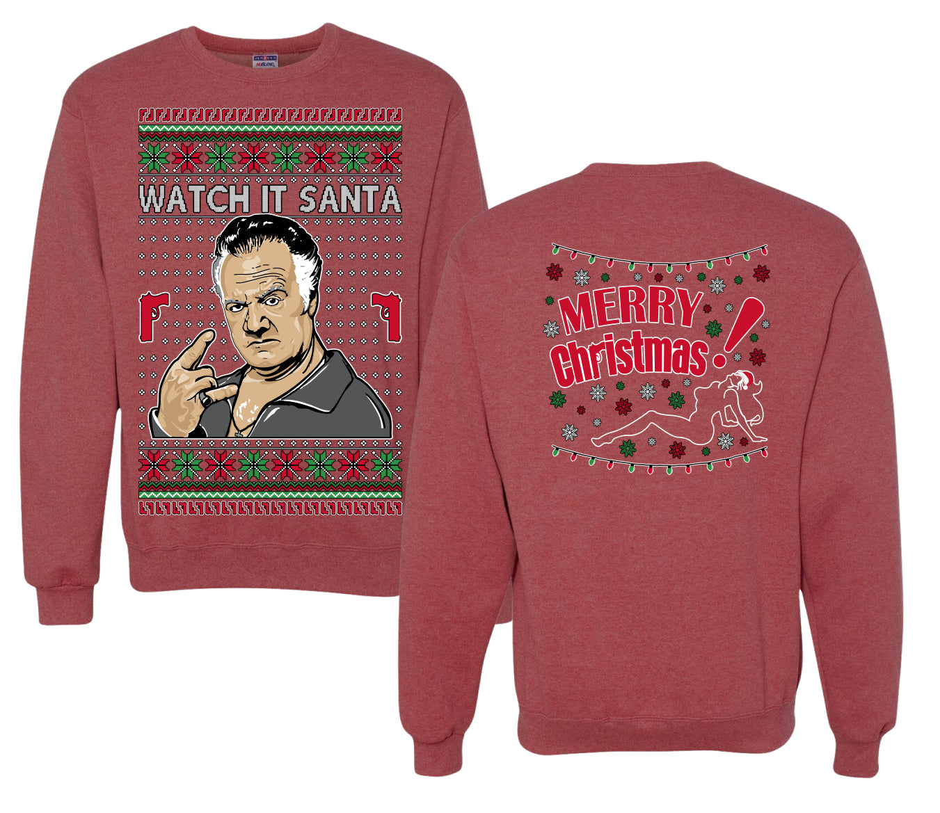 Watch It Santa, Funny Paulie Italian NJ New Jersey Mafia, Classic TV Show Front and Back Unisex Ugly Christmas Sweater Crewneck Sweatshirt