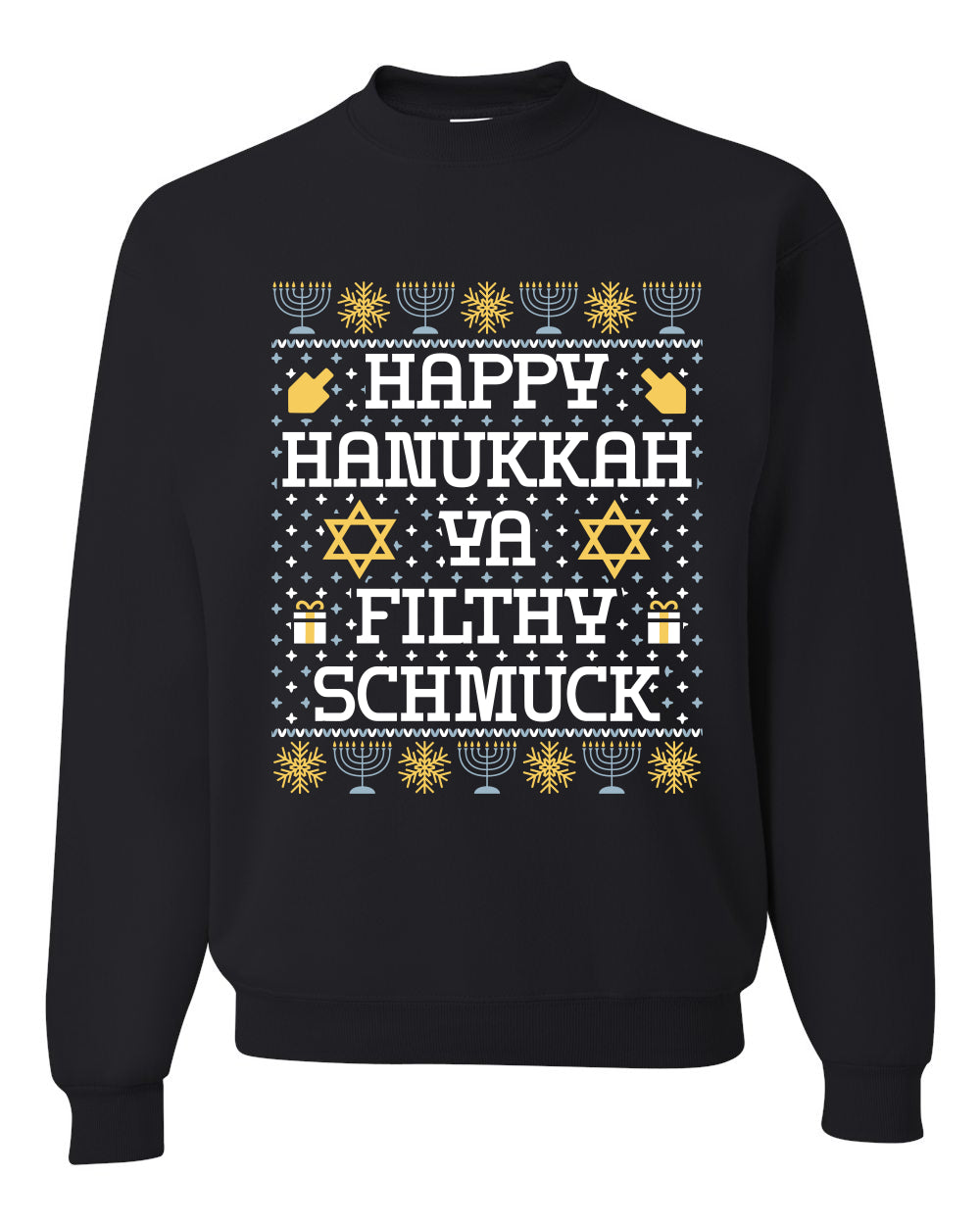 Happy Hanukkah Ya Filthy Schmuck, Unisex Ugly Christmas Sweater, Crewneck Sweatshirts