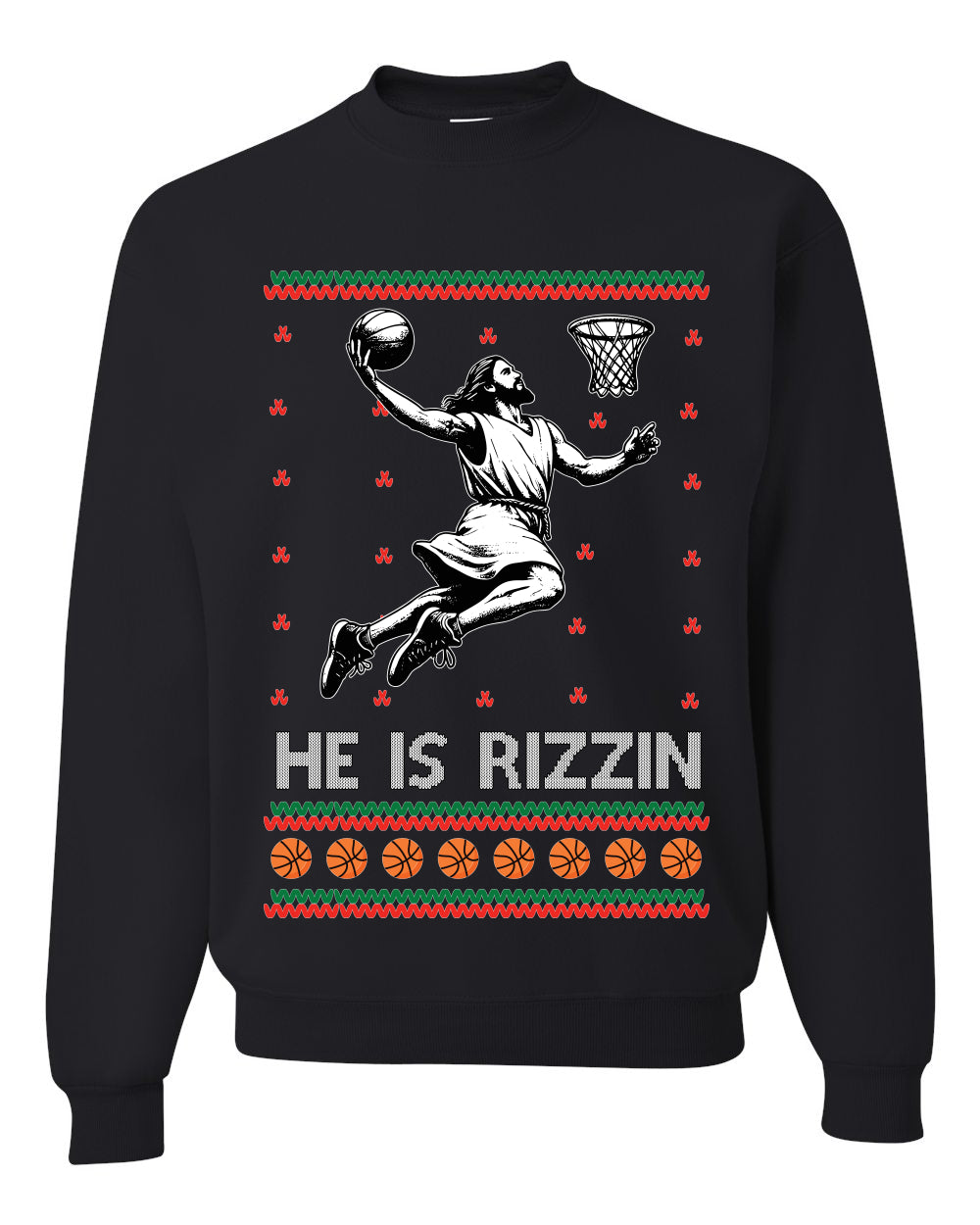 He Is Rizzin, Unisex Ugly Christmas Sweater, Crewneck Sweatshirts