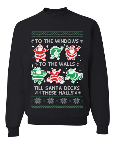 To The Windows To The Walls Till Santa Decks These Halls, Unisex Ugly Christmas Sweater, Crewneck Sweatshirts