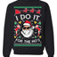 I Do It for the Hos Funny Santa Claus Ugly Christmas Sweater Crewneck Sweatshirt