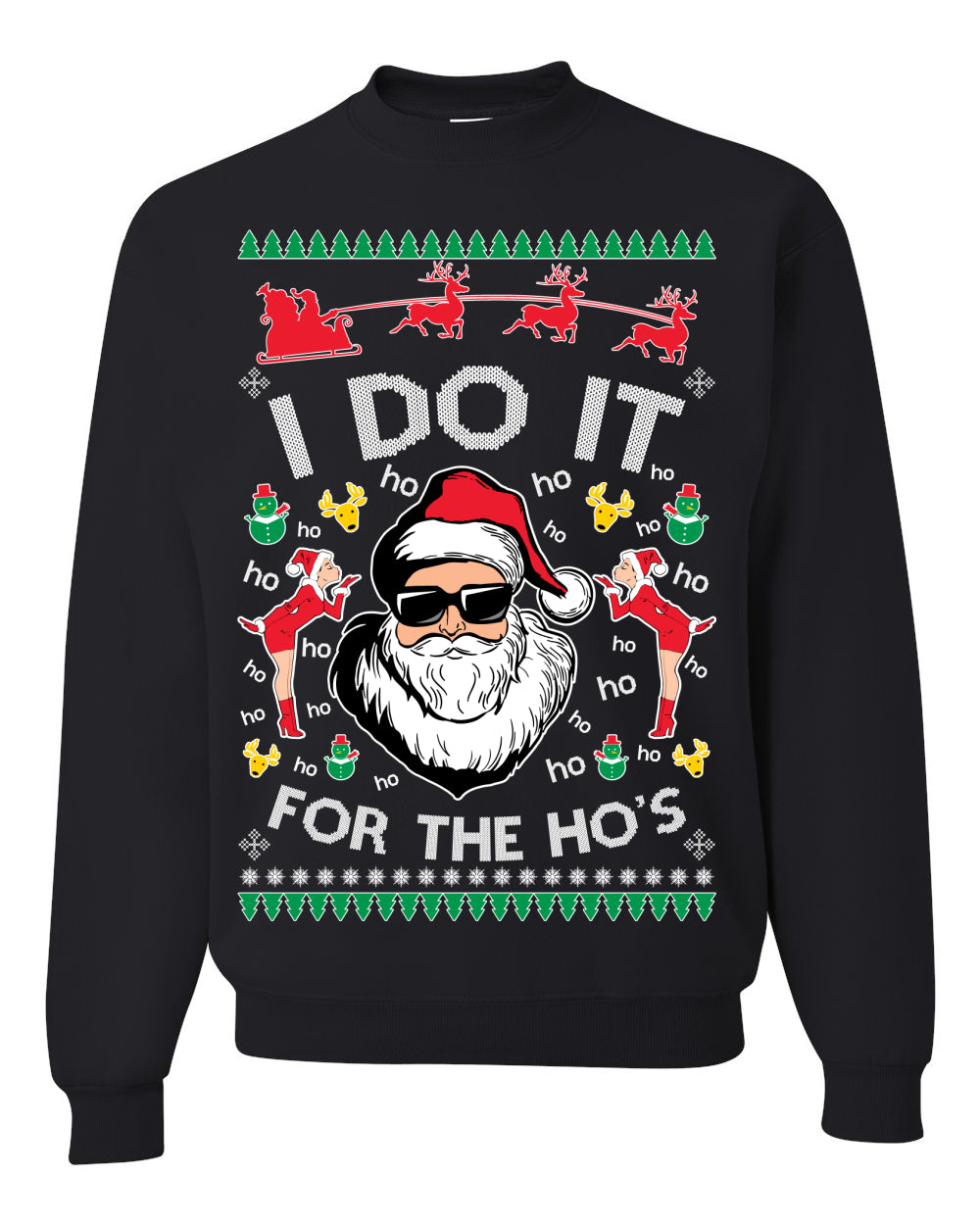 I Do It for the Hos Funny Santa Claus Ugly Christmas Sweater Crewneck Sweatshirt