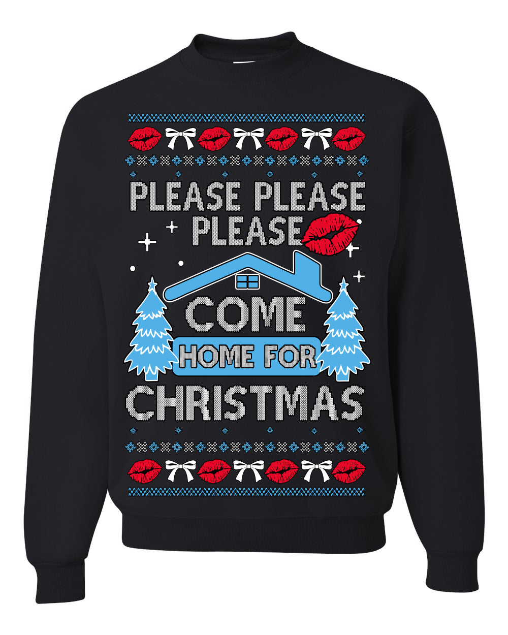 Please Please Please Come Home for Xmas Viral Pop Song Ugly Christmas Sweater Crewneck Sweatshirt