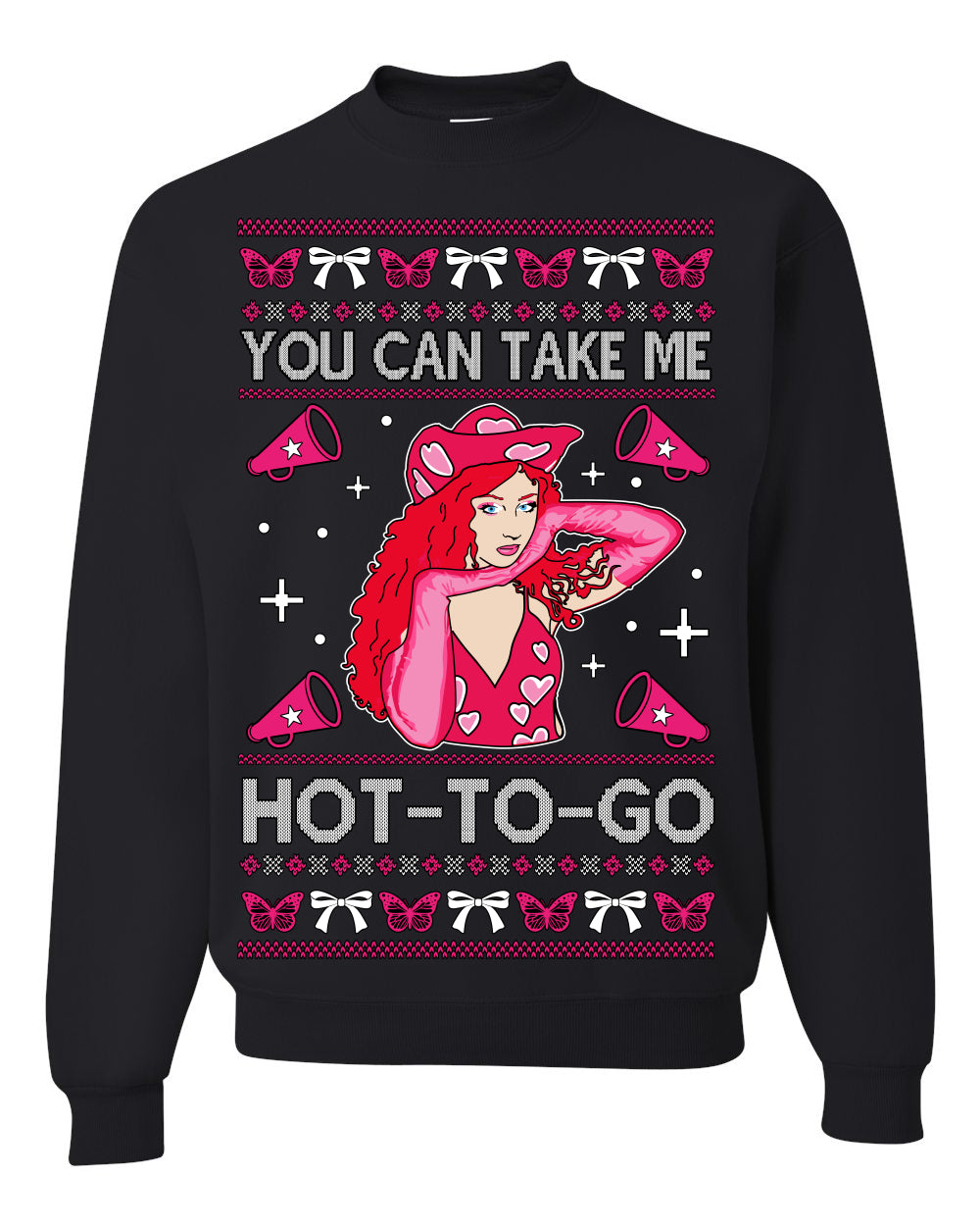 You Can Take Me Hot to Go, Funny Midwest Princess Pop Star Ugly Christmas Sweater Crewneck Sweatshirt