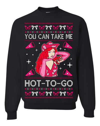 You Can Take Me Hot to Go, Funny Midwest Princess Pop Star Ugly Christmas Sweater Crewneck Sweatshirt
