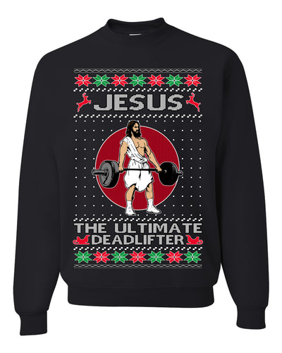 Jesus the Ultimate Deadlifter | Funny Ugly Christmas Sweater Crewneck Sweatshirt