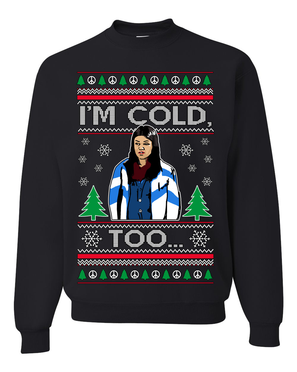 I'm Cold Too Funny Classic 70s Show Damn Jackie Ugly Christmas Sweater Crewneck Sweatshirt