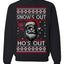 Snow's Out Hos Out | Funny Santa Claus Ugly Christmas Sweater Crewneck Sweatshirt