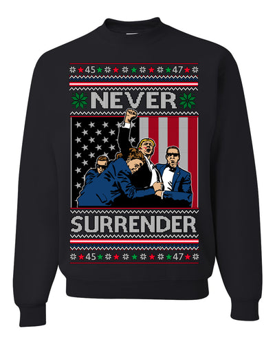 Never Surrender Pro Donald Trump Fight Fist Pump 2024 Ugly Christmas Sweater Crewneck Sweatshirt