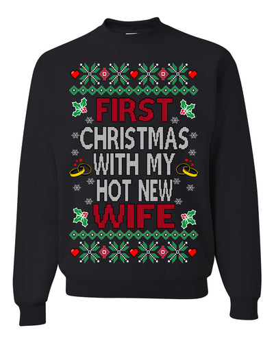 First Christmas With My Hot New Wife Classic Newlywed Ugly Christmas Sweater Crewneck Sweatshirt