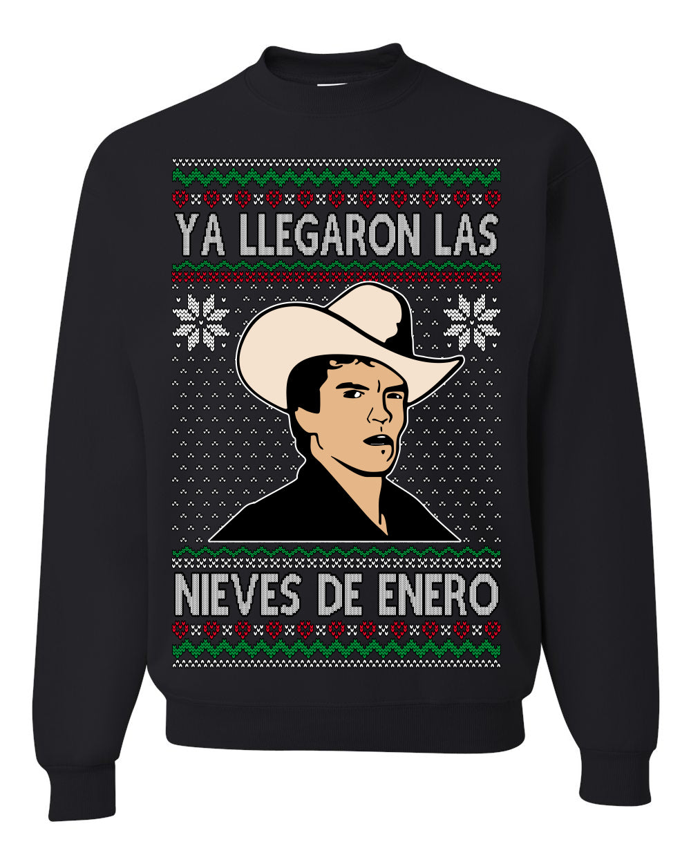 Ya Llegaron Las Nieves De Enero Chalino January Snow Ugly Christmas Sweater Crewneck Sweatshirt