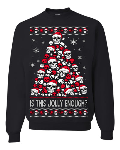 Is This Jolly Enough? Skeleton Skull Christmas Tree Ugly Christmas Sweater Crewneck Sweatshirt