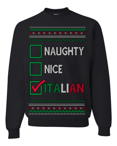 Naughty Nice Italian Funny Italians Italy Colors Ugly Christmas Sweater Crewneck Sweatshirt