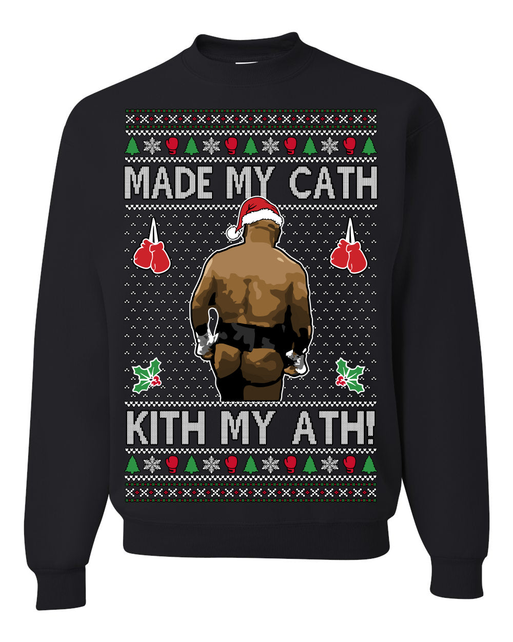 Made My Cath Kith My Ath, Funny Cash Money Viral Kiss My Ass Boxing Fight Meme, Men Women Ugly Christmas Sweater Crewneck Sweatshirt