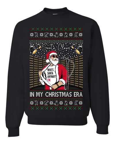 Santa Claus In My Christmas Era Xmas Ugly Christmas Sweater Crewneck Sweatshirt