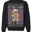 Out Here Looking Like a Snack Cute Xmas Cookie Ugly Christmas Sweater