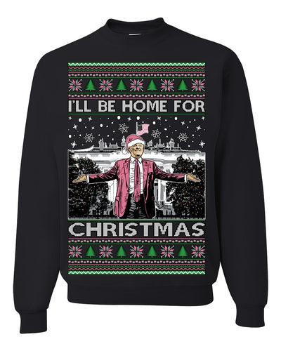 I'll Be Home For Christmas Pink Suit | Funny Santa Clause President Donald Trump Xmas Sweaters Crewneck Sweatshirts