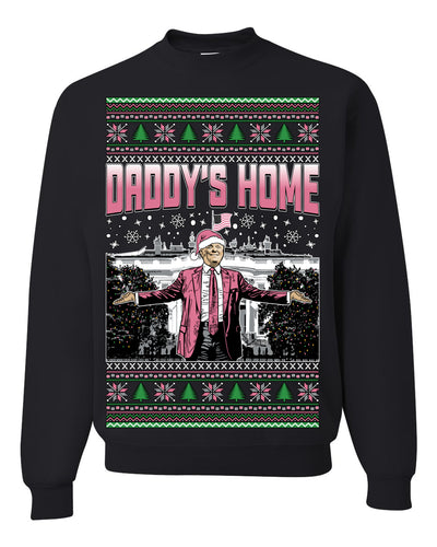 Daddy's Home Pink Suit, I'll Be Home For Christmas | Funny Santa Clause President Donald Trump Xmas Sweaters Crewneck Sweatshirt
