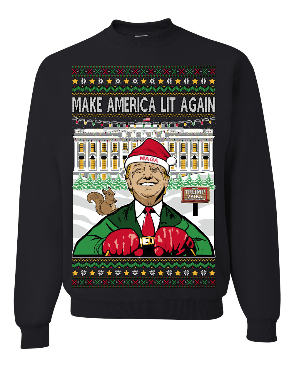 Make America Lit Again Funny Trump 2024 White House MAGA Ugly Christmas Sweater Crewneck Sweatshirt