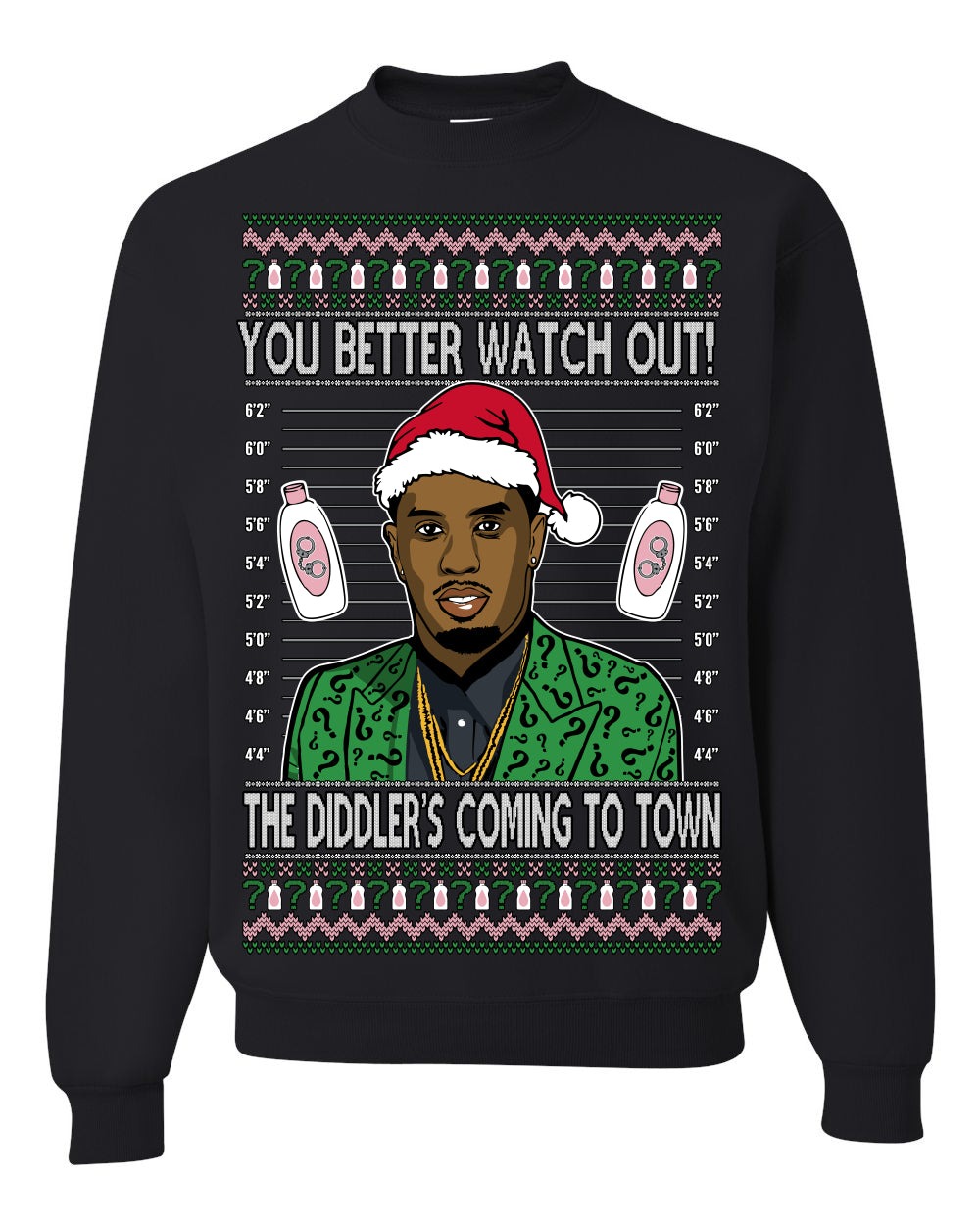 You Better Watch Out, the Diddler's Coming to Town, Funny Santa P Diddy Diddler Funny Party Viral Music Baby Oil Meme Ugly Christmas Sweater Crewneck Sweatshirt