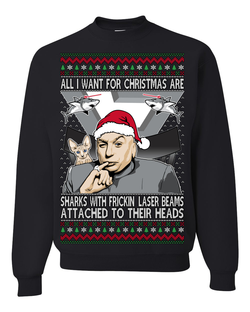 All I Want for Christmas are Sharks With Frickin Laser Beams Attached to their Heads Funny 90s 00s Comedy Movie Ugly Christmas Sweater Crewneck Sweatshirt