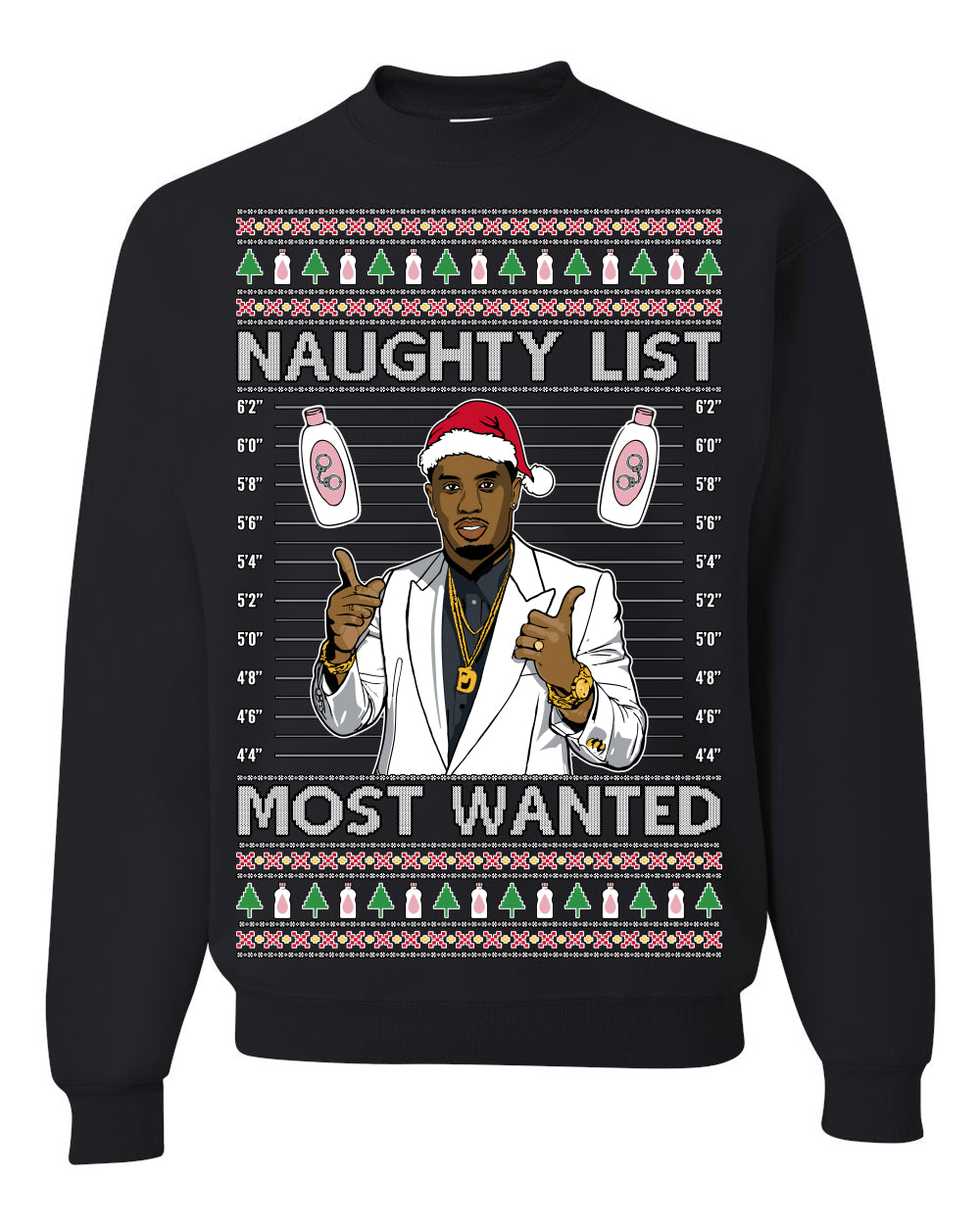 Naughty List Most Wanted, Funny Santa P Diddy Diddler Funny Party Viral Music Baby Oil Meme Ugly Christmas Sweater Crewneck Sweatshirt