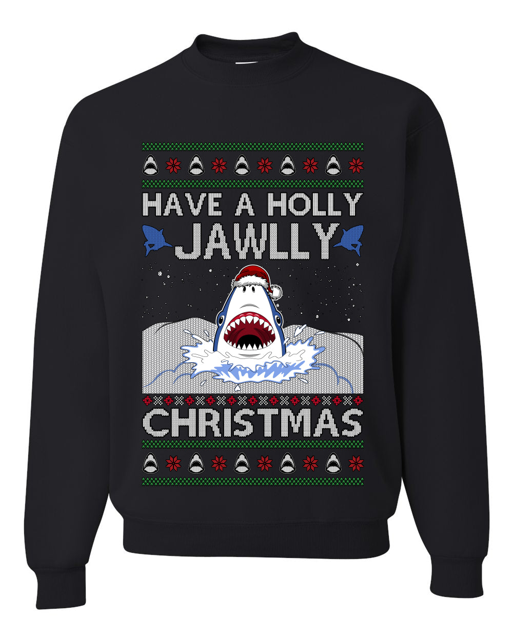 Have a Holly Jawlly Christmas, Cute Shark, Ugly Christmas Sweater, Crewneck Sweatshirts