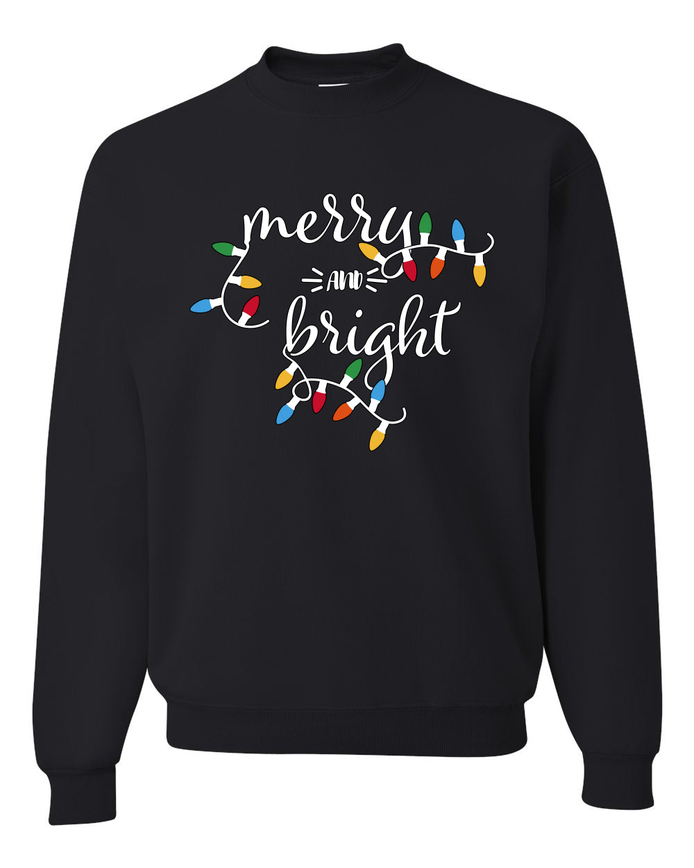 Merry and Bright Christmas Lights, Cute Festive Colorful Christmas Design, Ugly Christmas Unisex Sweater, Crewneck Sweatshirts