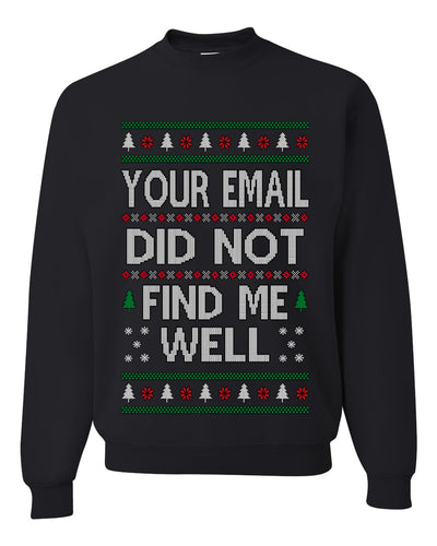 Your Email Did Not Find Me Well, Funny Office Humor Christmas Unisex Sweater, Ugly Christmas Crewneck Sweatshirts