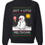 Just A Little Meltdown, Unisex Ugly Christmas Sweater Crewneck Sweatshirts