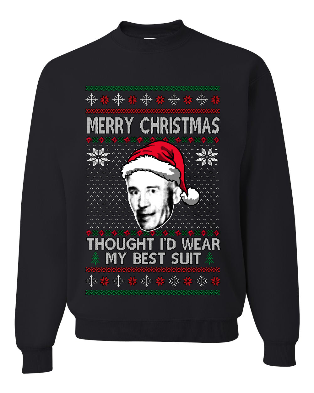 Thought I'd Wear My Best Suit Ed Gein, Unisex Ugly Christmas Sweater Crewneck Sweatshirts