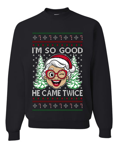 So Good He Came Twice, Unisex Ugly Christmas Sweater, Crewneck Sweatshirts