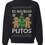Es Navidad Putos, Unisex Ugly Christmas Sweater, Crewneck Sweatshirts